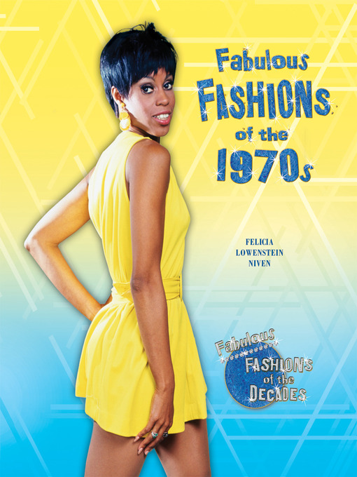 Title details for Fabulous Fashions of the 1970s by Felicia Lowenstein Niven - Available